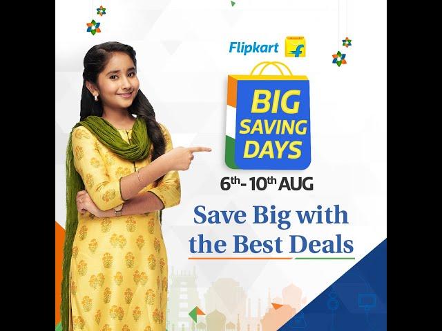 Flipkart Big Saving Days, 6th to 10th August