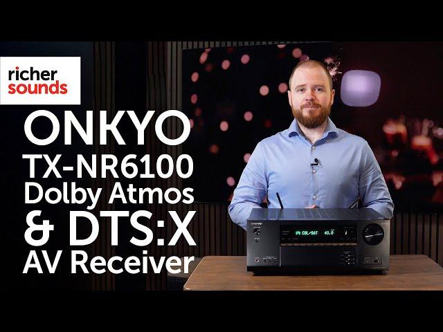 Onkyo TX-NR6100 Dolby Atmos and DTS:X AV Receiver | Richer Sounds