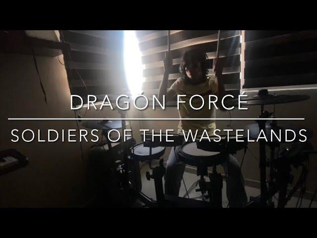 Dragón forcé soldiers of the wastelands Drum cover