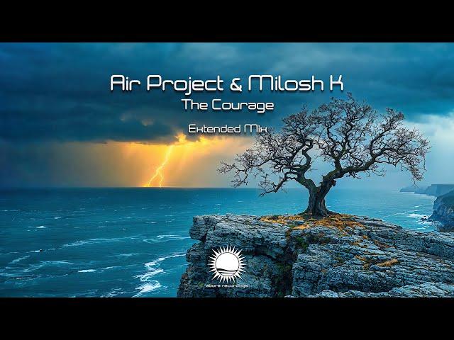 Air Project & Milosh K - The Courage (Extended Mix)