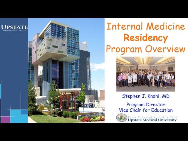 Upstate Medical University-Internal Medicine Residency Program Overview