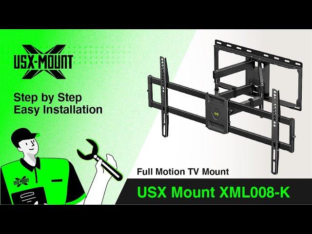 XML008-K USX Mount - Full Motion TV Mount | Installation (NEW VIDEO)