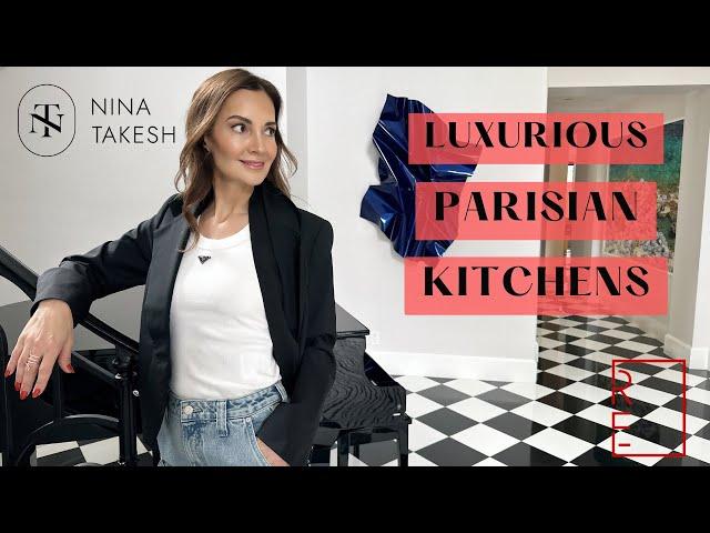 PARISIAN KITCHEN ELEGANCE: RED ELEVATOR'S TOUR OF CHIC CULINARY SPACES | NINA TAKESH