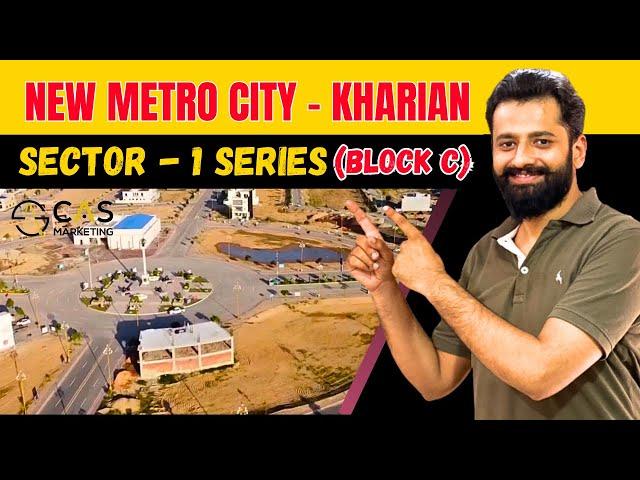 New Metro City Kharian Block C Sector 1 Complete Update | Cas Marketing