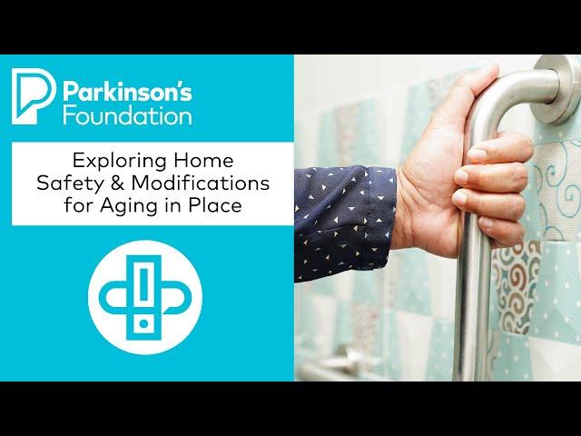 Exploring Home Safety Modifications for Aging in Place | Parkinson's Foundation