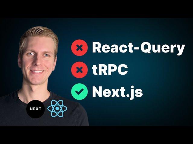 Why I don't use React-Query and tRPC in Next.js