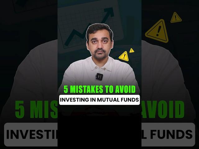 Top 5 Mutual Fund Mistakes to Avoid| Mutual Fund Investments