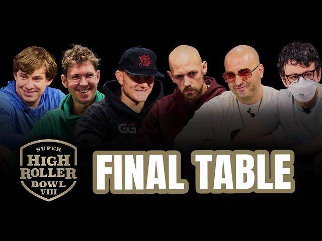 Super High Roller Bowl VIII | $300,000 Main Event | Final Table | $2,760,000 First Prize!