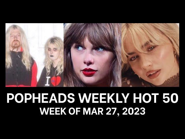 Popheads Weekly Hot 50 Chart: Week of March 27, 2023