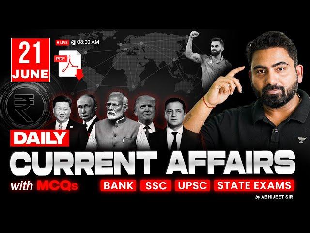 21 JUNE 2025 Current Affairs | Daily Current Affairs | RRB PO/Clerk, IBPS PO/Clerk | By Abhijeet Sir