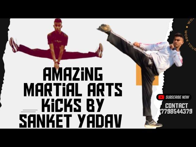 Amazing martial arts kicks |Sanket Yadav | Flying kicks    #YouTube #martialarts #kungfu #taekwondo