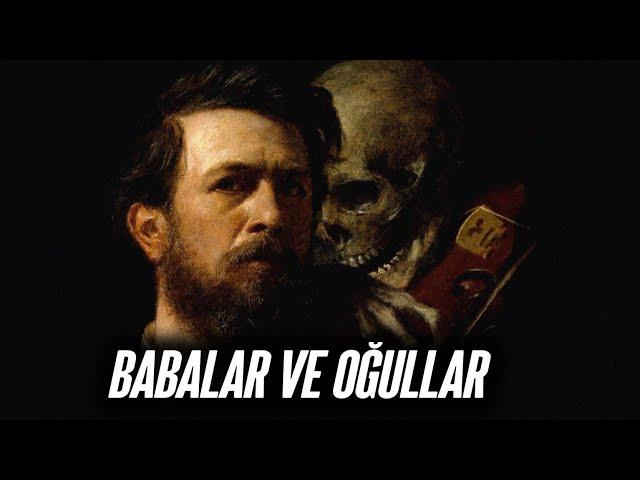 Nihilizmin Kaçınılmazlığı: Babalar ve Oğullar