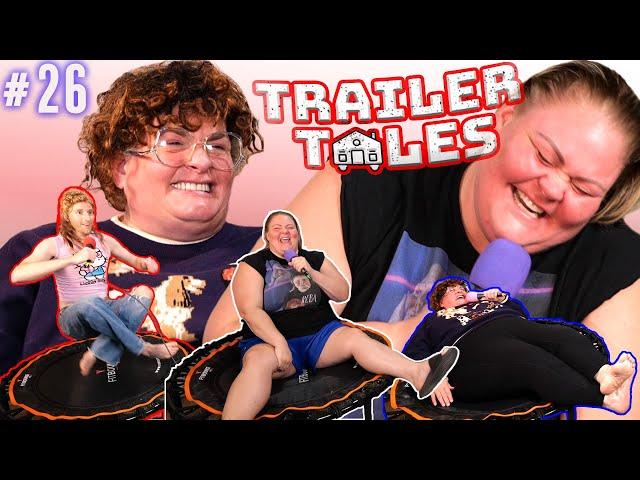 Trampoline Queefs | Trailer Tales w/ Trailer Trash Tammy, Dave Gunther & Crystal | Ep 26