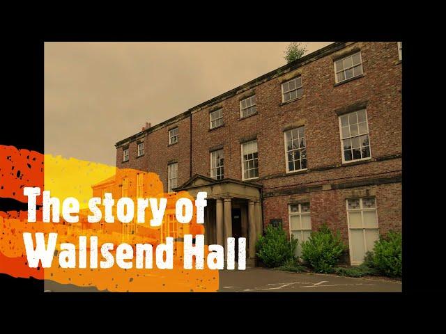 A brief history of Wallsend Hall on the Village Green