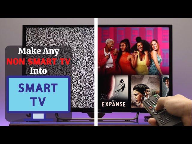 How to Make Any Old NON Smart TV into Smart TV! [Transform]