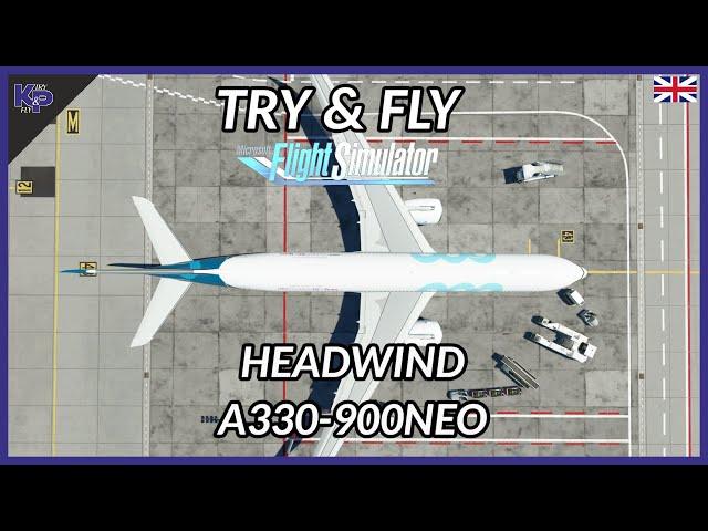 [MSFS] TRY&FLY HEADWIND A330-900NEO 0.3.1 (ENGLISH)