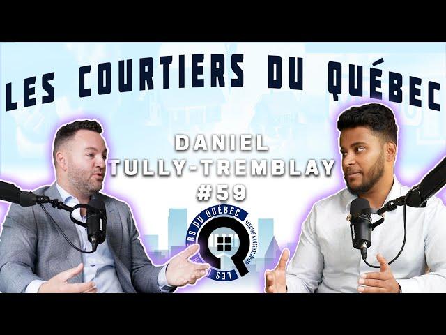 Comment te démarquer comme COURTIER HYPOTHÉCAIRE? 100 dossiers en 12 mois - Daniel Tully-Tremblay