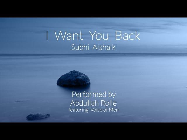 New Song - I Want You Back By Subhi Alshaik