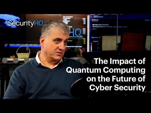 The Impact of Quantum Computing on the Future of Cyber Security