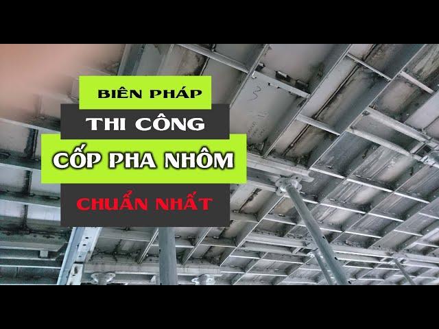 CPV | Biện pháp thi công cốp pha nhôm chi tiết nhất || Phụ kiện và cốp pha việt