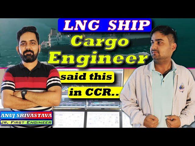 LNG Ship Cargo Operations CCR ️ | LNG Ship Gas Engineer   | Podcast with the Cargo Engineer‍