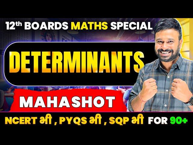 Ch 4 DETERMINANTS MAHA SHOT | Class 12 Maths Boards Special Marathon 2025 | By Rohit Solanki Sir