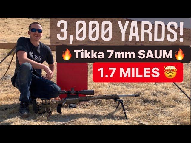 3,000 YARDS! 7mm SAUM Tikka 1.7 Mile Flight!