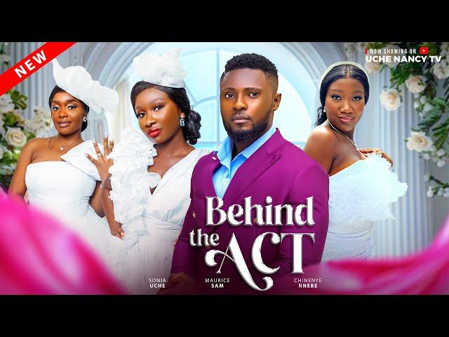 BEHIND THE ACT (New Movie) Maurice Sam, Sonia Uche, Chinenye Nnebe 2024 Nollywood Movie