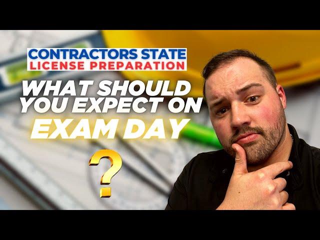 California Contractors license: Day of your exam! What to expect!