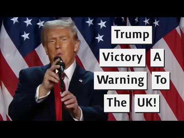 Trump's Victory Is A Warning To The Labour Government!