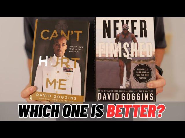 Which Goggins Book is Better?  | "Can't Hurt Me" or "Never Finished"?