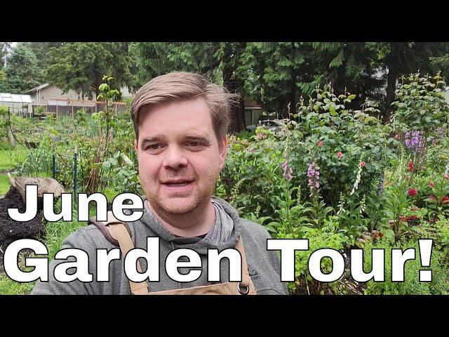 Garden Tour!  Gardening in Beginning of June