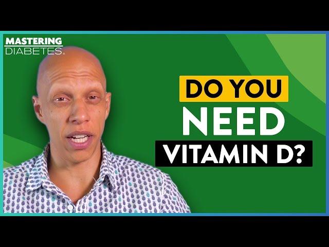 Why Vitamin D Is Important For You? | Mastering Diabetes | Dr. Wes Youngberg