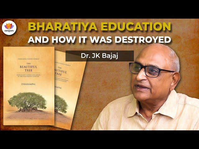 Beautiful Tree: Indigenous Indian Education by Dharampal | Dr. J.K. Bajaj | #SangamTalks