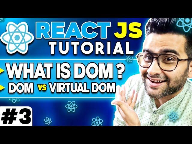 ReactJS Tutorial - 3 - What is DOM? - DOM vs Virtual DOM - Virtual DOM in React 