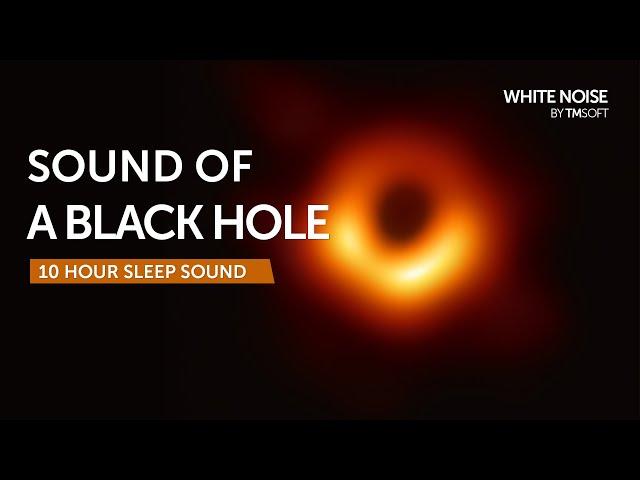 The Sound of a Black Hole - 10 Hours - Black Screen