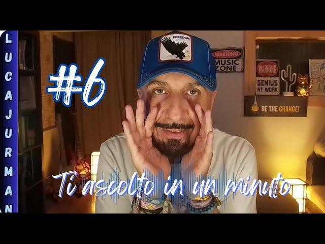  Ep.6 TI ASCOLTO IN UN MINUTO: l'ultima puntata! 