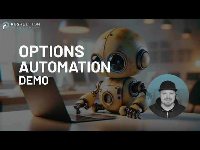 Options Automation Demo with Robert Thompson III | Pushbutton Trading