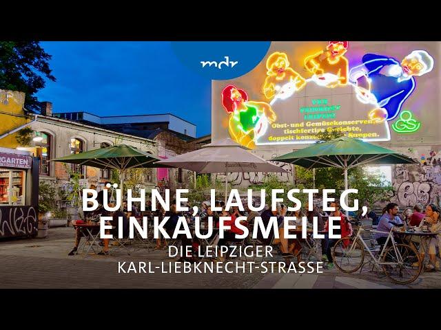 Die Leipziger Karl-Liebknecht-Straße | Der Osten – Entdecke, wo du lebst | MDR