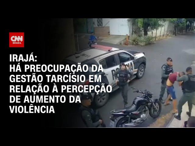 Irajá: Há preocupação da gestão Tarcísio em relação à percepção de aumento da violência | CNN ARENA