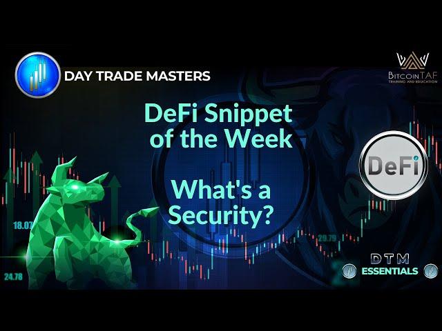 DeFi Snippet of the Week - What's a Security?