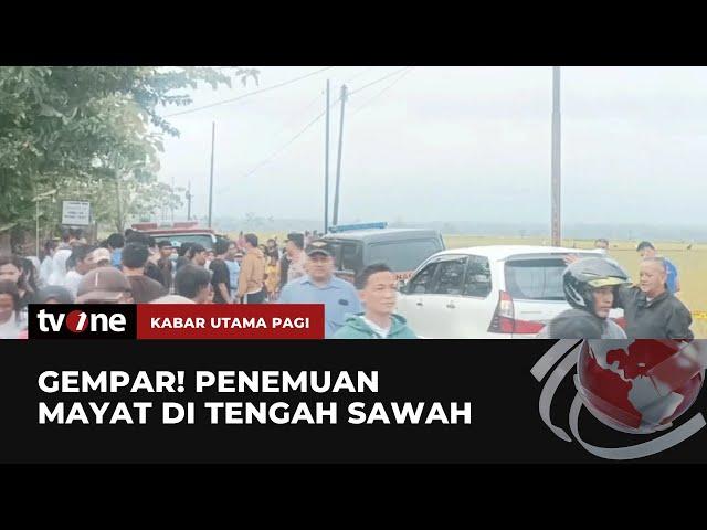 Banjarnegara Geger! Sesosok Mayat Ditemukan di Tengah Sawah | Kabar Utama Pagi tvOne