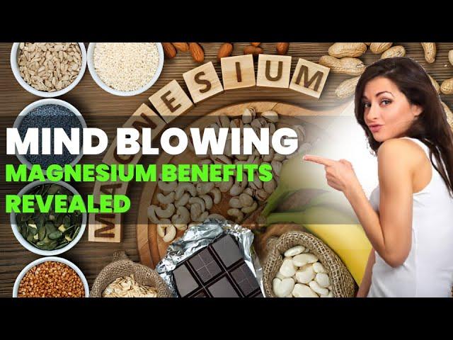 MIND BLOWING Magnesium Benefits Revealed