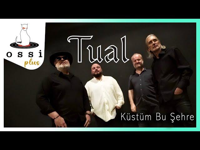 Tual - Küstüm Bu Şehre