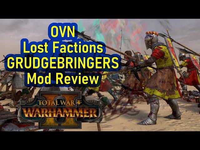 Follow The Story! - Total War Warhammer 2 - GRUDGEBRINGERS - OVN LOST FACTIONS Mod Review