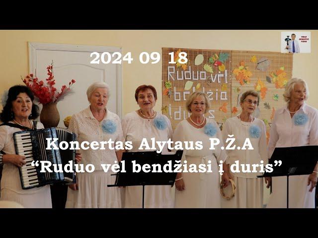 Koncertas Alytaus P.Ž.A "Ruduo ir vėl..."24 09 18