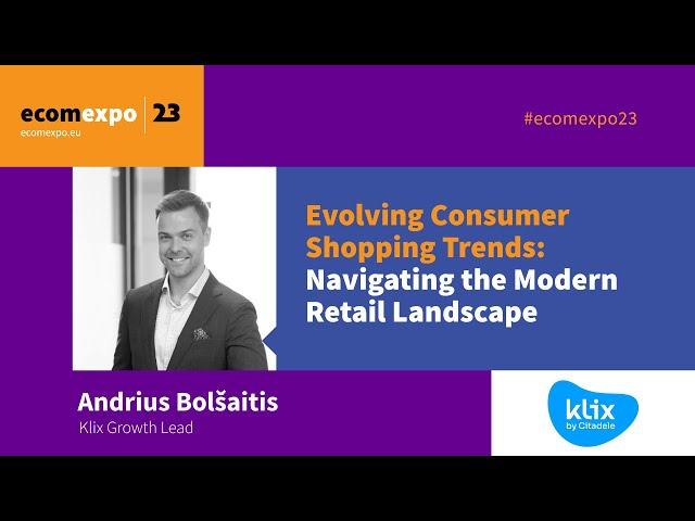Evolving Consumer Shopping Trends: Navigating the Modern Retail Landscape (LT subtitles)