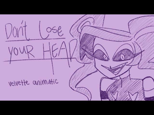 Don’t Lose Your Head!// Velvette Hazbin Hotel //Animatic