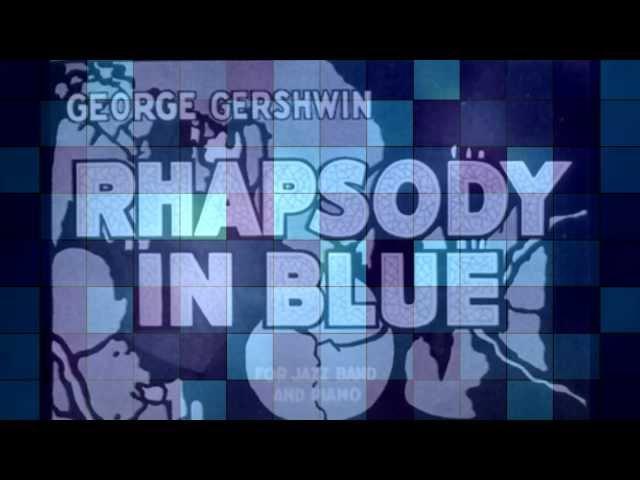 (HD1080p) "Rhapsody in Blue" (Andante),  George Gershwin