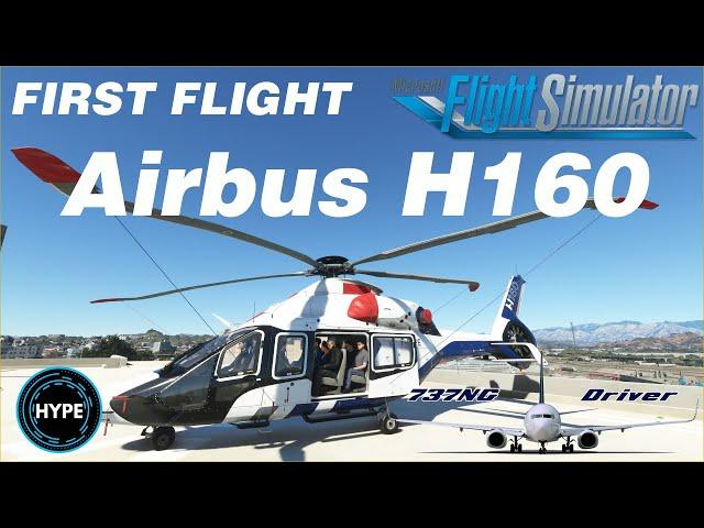 Let's FLY the AIRBUS H160! Hype Performance Group H160 FIRST FLIGHT